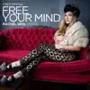 Free Your Mind - Single album lyrics, reviews, download