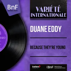 Because They're Young (Mono Version) - EP - Duane Eddy