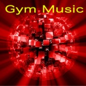 Gym Music – Best Workout Music for Fitness Center, Aerobics, Kick Boxing, Exercise, Cardio, Weight Training, Running & Jogging artwork