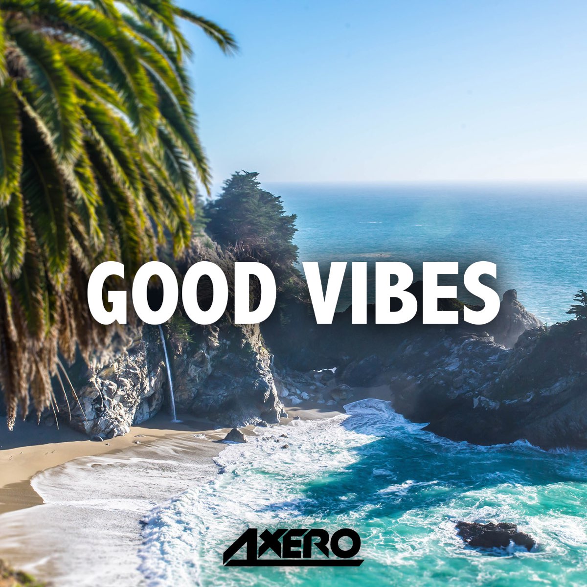 Good Vibes - Single by Axero on Apple Music
