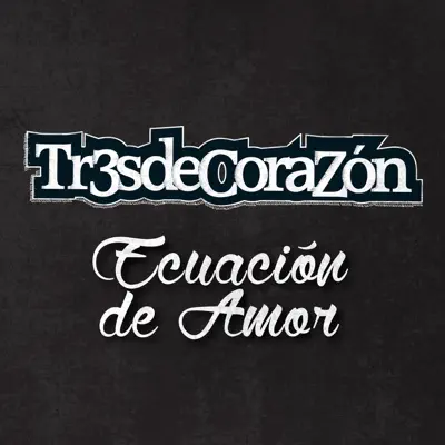 Ecuación de Amor - Single - Tr3s de Corazón