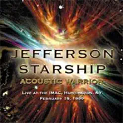 Acoustic Warrior: Live At the IMAC, Huntington, NY, February 19, 1999 - Jefferson Starship