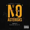 No Asterisks (feat. Chantal) - Single album lyrics, reviews, download