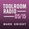 Stream & download Toolroom Knights Radio - May 2015