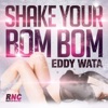 Eddy Wata - Shake Your Bom Bom