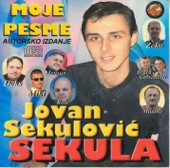 Moje Pesme - Jovan Sekulovic Sekula