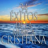 34 Éxitos de la Música Cristiana