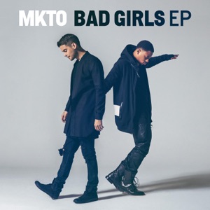 MKTO - Bad Girls - 排舞 音乐