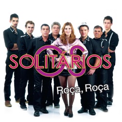 Os Solitários - Roça Roça
