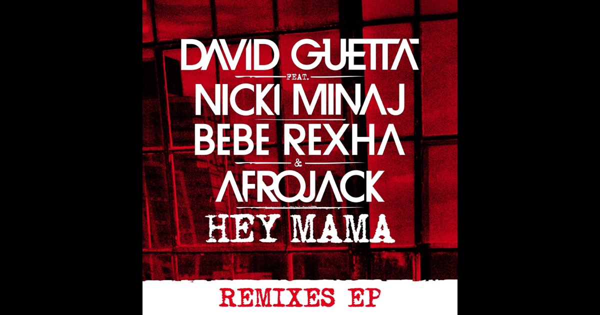 Hey Mama Feat Nicki Minaj Bebe Rexha