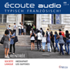 Écoute Audio - La rentrée. 9/2014: Französisch lernen Audio - Schulanfang in Frankreich - Div.