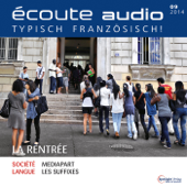 Écoute Audio - La rentrée. 9/2014: Französisch lernen Audio - Schulanfang in Frankreich - Div.