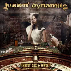 Money, Sex & Power - Kissin' Dynamite