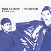 Ambra - Maria Kalaniemi & Timo Alakotila