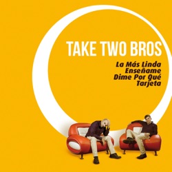Take Two Bros - La Más Linda (feat. Senèn Suave)