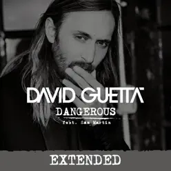 Dangerous (feat. Sam Martin) [Extended] - Single - David Guetta