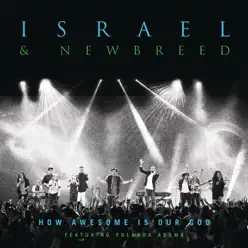 How Awesome Is Our God (feat. Yolanda Adams) - Single - Israel & New Breed