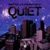 Quiet - Single album lyrics, reviews, download