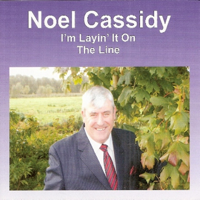 Noel Cassidy - I'm Layin' It On the Line artwork