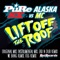 Lift Off the Roof (Erb N Dub Remix) - PuRe SX & Alaska MC lyrics