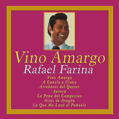 Vino Amargo - Rafael Farina