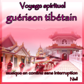 Voyage spirituel: guérison tibétain: musique en continu sans interruption - Niall