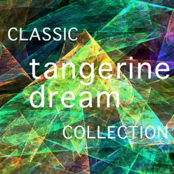 Classic Tangerine Dream Collection - Tangerine Dream