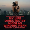 My Life Directed By Nicolas Winding Refn (Original Motion Picture Soundtrack) artwork
