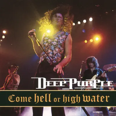 Come Hell or High Water (Live) - Deep Purple