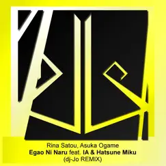 Egao Ni Naru (feat. IA & Hatsune Miku) [dj-Jo Remix] - EP by Dj-Jo album reviews, ratings, credits