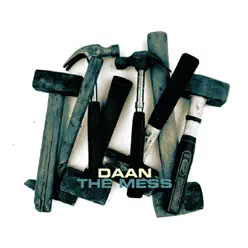 The Mess - Single - Daan The Mess - Single - Daan