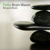 Delta Brain Waves - Binaural Beats & Battement Binaural