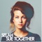 Together (feat. Childish Gambino) - Selah Sue lyrics