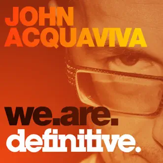 We Are Definitive by John Acquaviva album reviews, ratings, credits