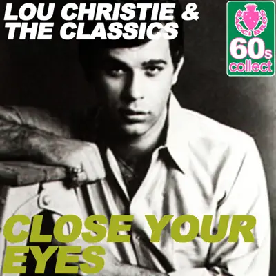 Close Your Eyes (Remastered) - Single - Lou Christie