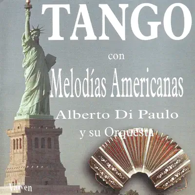 Tango Con Melodías Americanas - Alberto Di Paulo