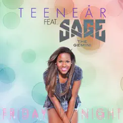 Friday Night (feat. Sage the Gemini) - Single by Teenear album reviews, ratings, credits