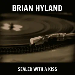 Sealed with a Kiss - Single - Brian Hyland