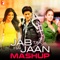 Jab Tak Hai Jaan - Mashup - Javed Ali, Shakthisree Gopalan, Sunny Subramanian, Neeti Mohan, Safia Ashraf, Shreya Ghoshal, Mohit  lyrics