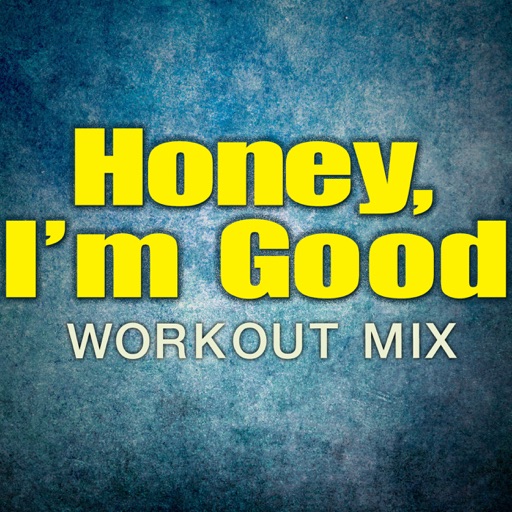 Honey, I'm Good - Single Honey, I'm Good - Single