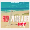 The Place a Get Hot - Single album lyrics, reviews, download