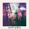 Some Girls - Single album lyrics, reviews, download