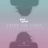 Stream & download Catch the Light - EP