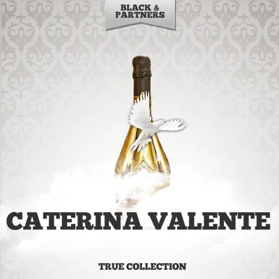 True Collection - Caterina Valente True Collection - Caterina Valente