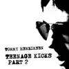 Stream & download Teenage Kicks Part 2 - Single