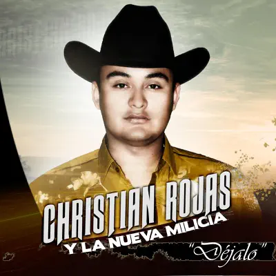 Dejalo - Single - Christian Rojas y La Nueva Milicia
