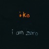 I Am Zero, 2006