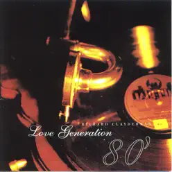 Love Generation 80' - Richard Clayderman