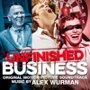 Unfinished Business (Original Motion Picture Soundtrack) artwork