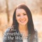 Something in the Water - Maddie Wilson lyrics